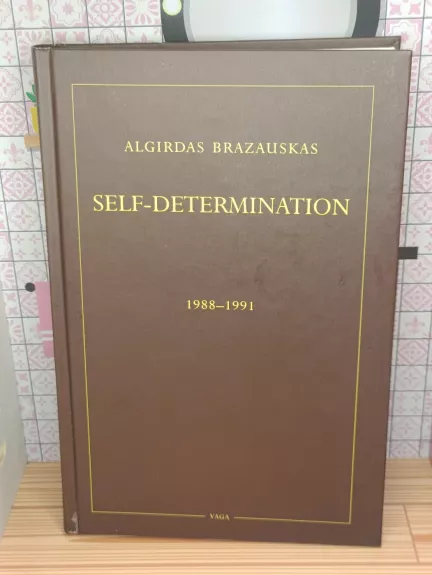 Self-determination. 1988 - 1991.