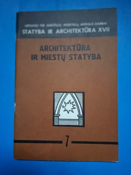 Statyba ir architektūra, XVII. Architektūra ir miestų statyba, 7
