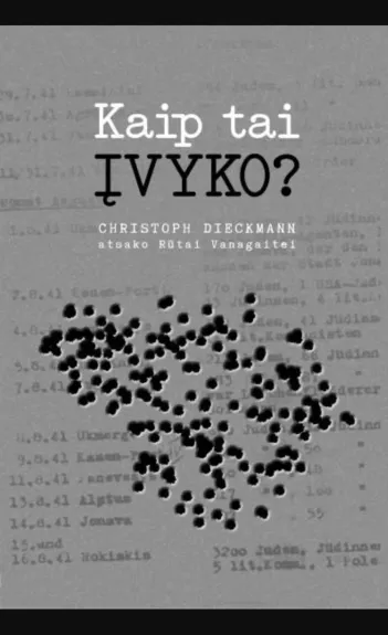 Kaip tai įvyko? Christoph Dieckmann atsako Rūtai Vanagaitei