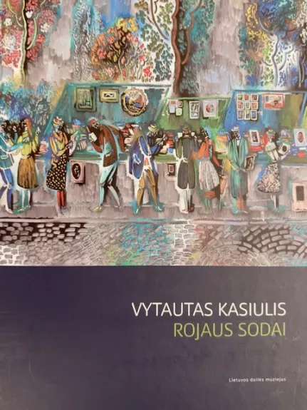 Vytautas Kasiulis. Rojaus Sodai