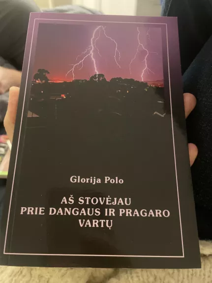 Aš stovėjau prie dangaus ir pragaro vartų