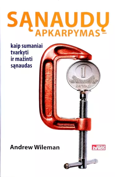 Sąnaudų apkarpymas: kaip sumaniai tvarkyti ir mažinti sąnaudas