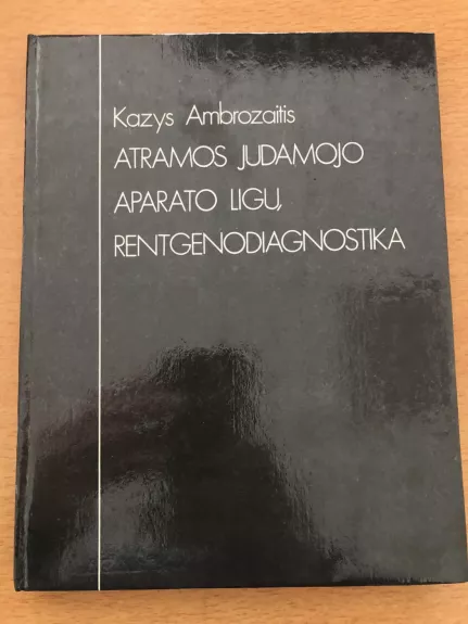 Atramos judamojo aparato ligų rentgenodiagnostika