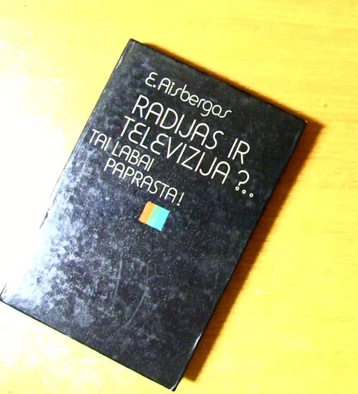 Radijas ir televizija?.. Tai labai paprasta