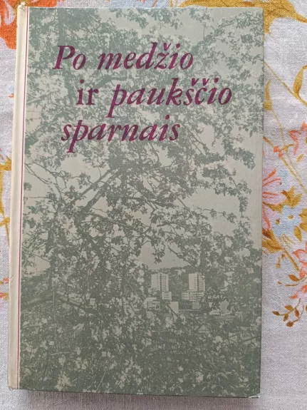 Po medžio ir paukščio sparnais