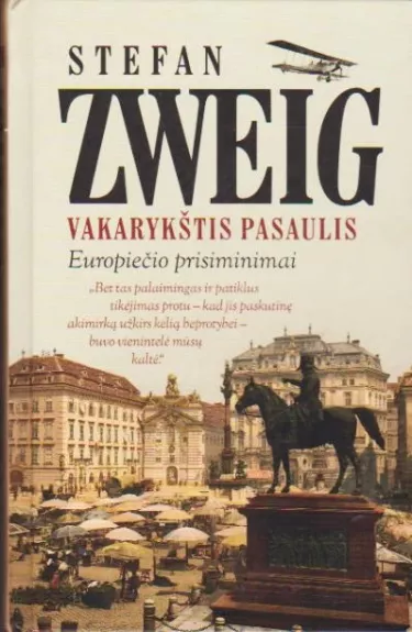 Vakarykštis pasaulis.Europiečio prisiminimai