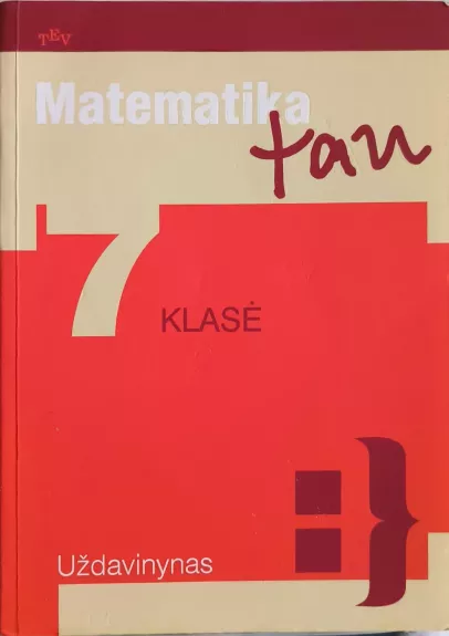 Matematika tau. 7 klasė. Uždavinynas