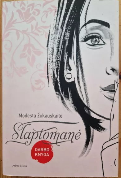 Slaptomanė. Darbo knyga