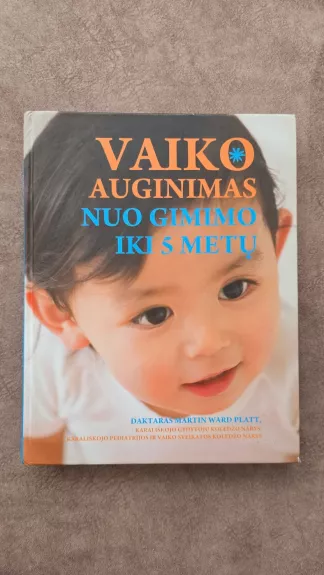 Vaiko auginimas nuo gimimo iki 5 metu
