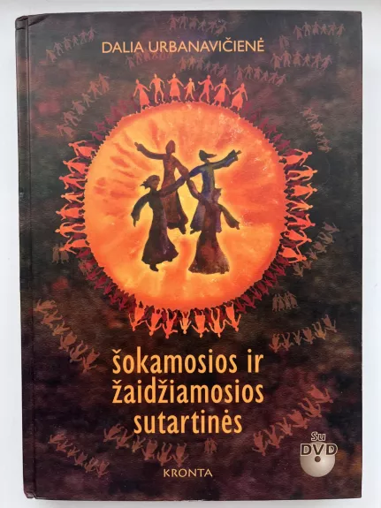 Šokamosios ir žaidžiamosios sutartinės (su DVD)