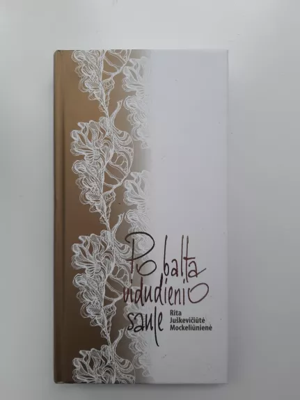 Po balta vidudienio saule