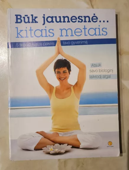 Būk jaunesnė kitais metais
