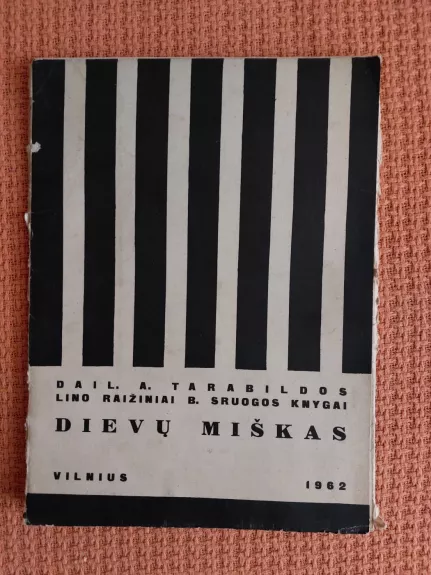 Dievų miškas. A.Tarabildos lino raižiniai