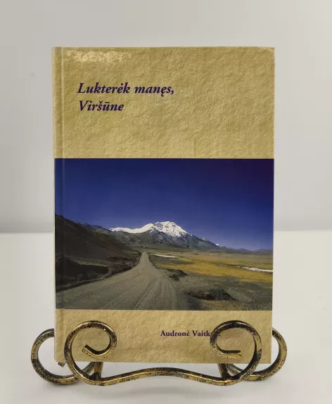 Lukterėk manęs , Viršūne