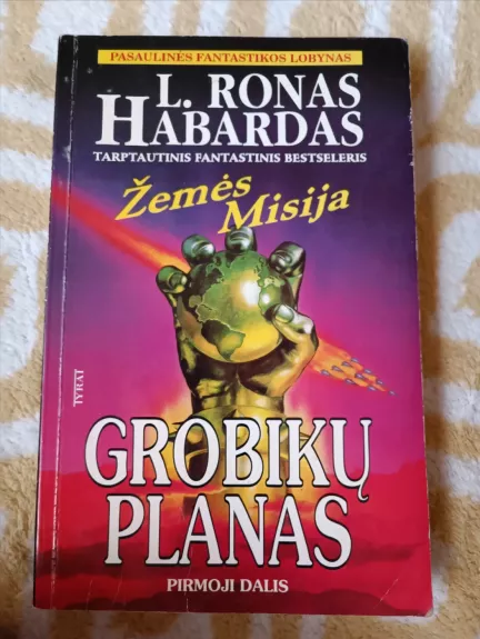 Žemės Misija. Grobikų planas (I dalis)
