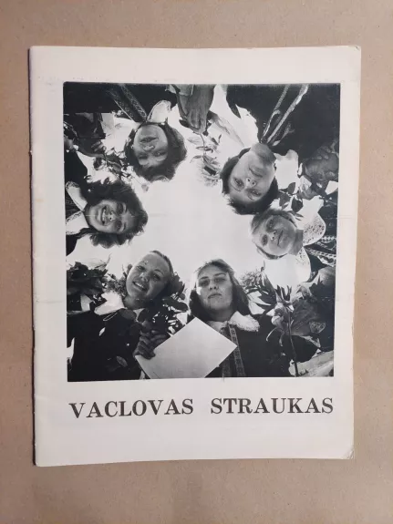 Lietuvos fotografijos klasikas Vaclovas Straukas