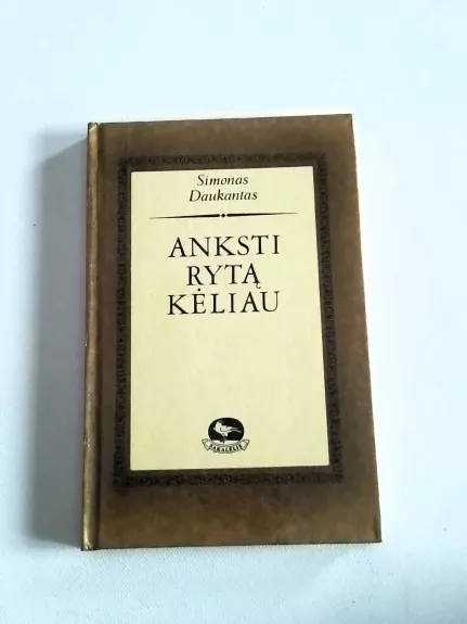 Anksti rytą kėliau