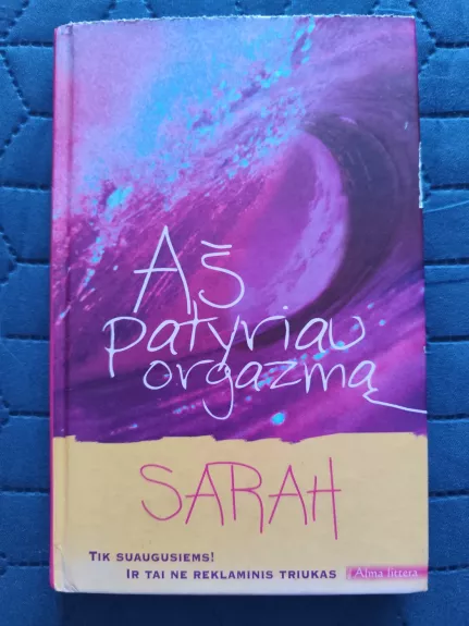 Aš patyriau orgazmą. Tik suaugusiems