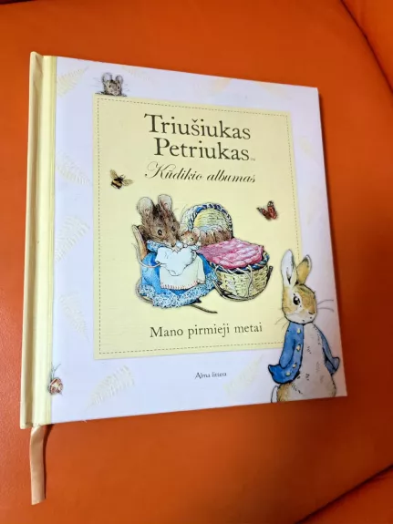 Triušiukas Petriukas.Kūdikio albumas :Mano pirmieji metai