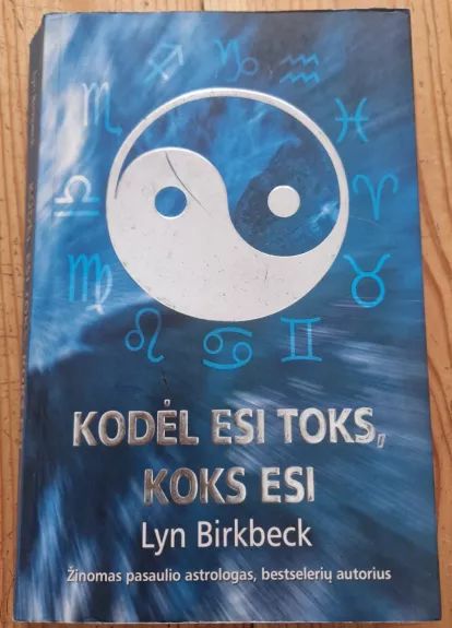 Kodėl esi toks, koks esi