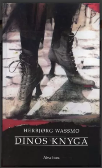 Herbjørg Wassmo (2 knygos). Dinos knyga ir Laimės sūnus.