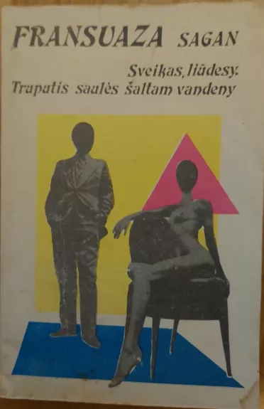 Sveikas, liūdesy.  Truputis saulės šaltam vandeny