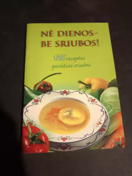 Nė dienos be sriubos