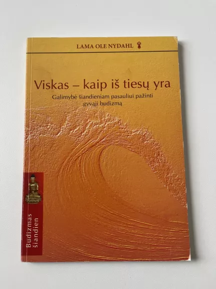 Viskas - kaip yra iš tiesų