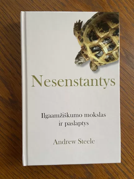Nesenstantys: ilgaamžiškumo mokslas ir paslaptys