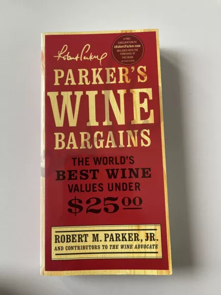 Parker’s Wine Bergains: The World’s Best Wine under 25$