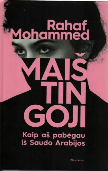 Maištingoji: kaip aš pabėgau iš Saudo Arabijos