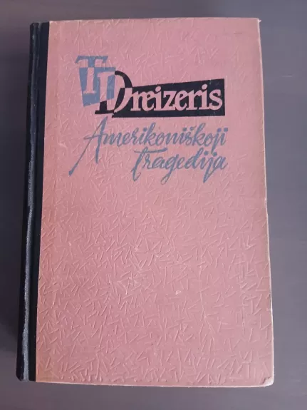 Amerikoniškoji tragedija (2 dalis)