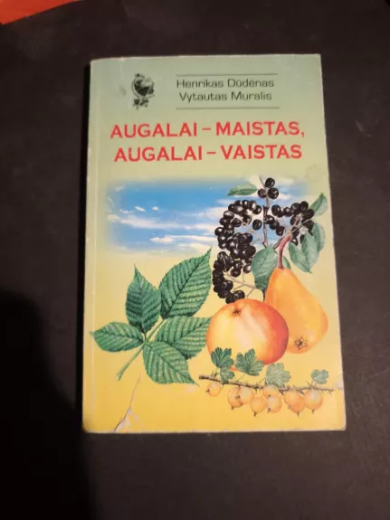 Augalai – maistas, augalai – vaistas