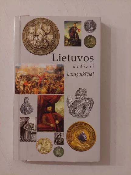 Lietuvos didieji kunigaikščiai. Trumpas enciklopedinis žinynas