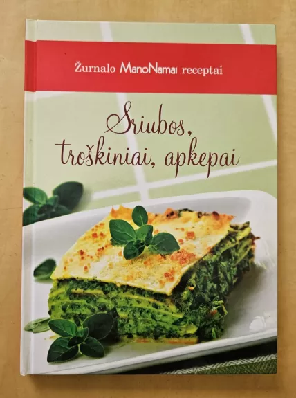 Sriubos, troškiniai, apkepai