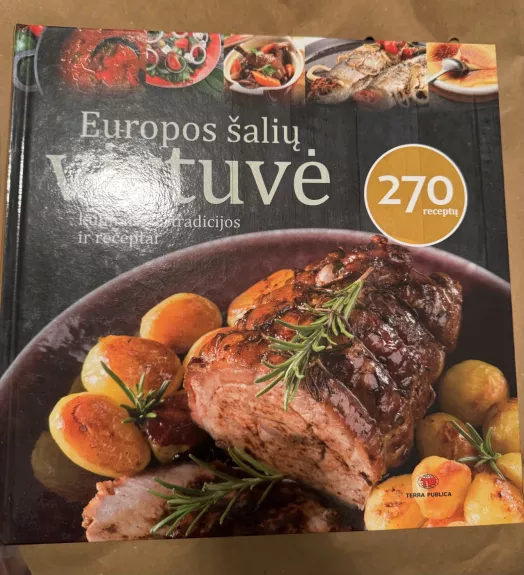 Europos šalių virtuvė: kulinarinės tradicijos ir receptai