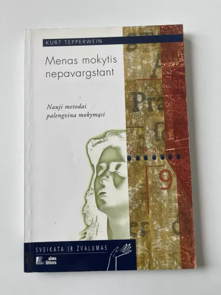 Menas mokytis nepavargstant