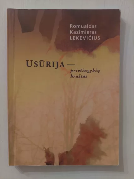 Usūrija - priešingybių kraštas