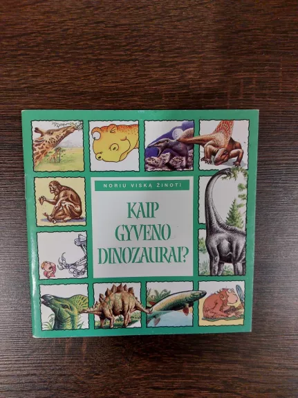 Kaip gyveno dinozaurai?