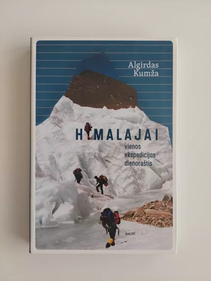 Himalajai. Vienos ekspedicijos dienoraštis