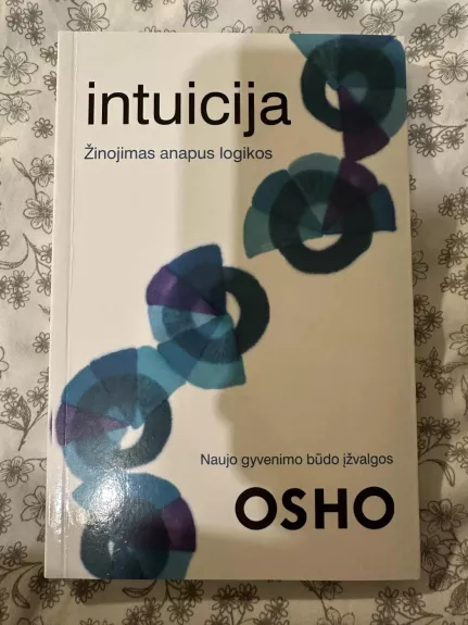 Intuicija. Žinojimas anapus logikos