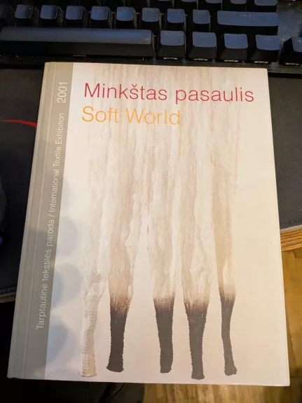 Minkštas pasaulis. Tarptautinė tekstilės paroda