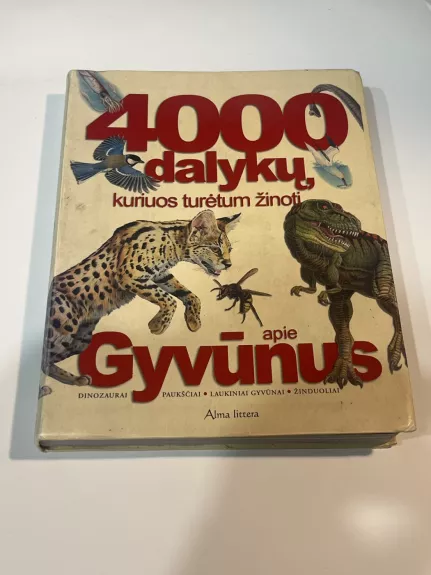 4000 dalykų, kuriuos turėtum žinoti apie gyvūnus