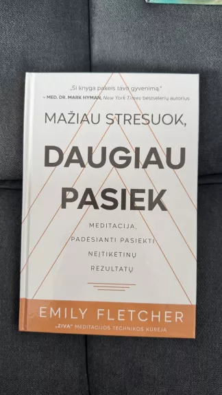 Mažiau stresuok, daugiau pasiek