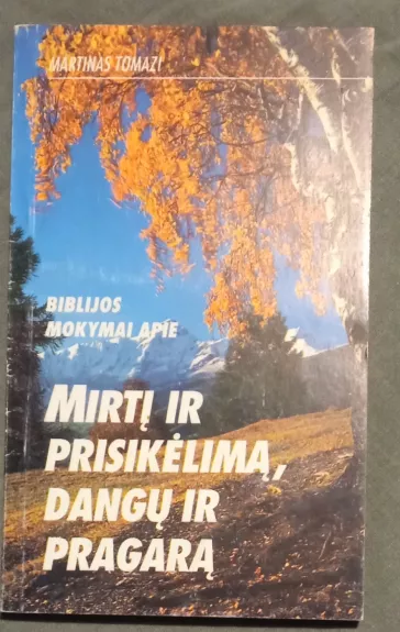 Biblijos mokymai apie mirtį ir prisikėlimą, dangų ir pragarą