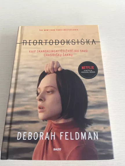 Neortodoksiška: kaip skandalingai išsižadėjau savo chasidiškų šaknų: atsiminimai