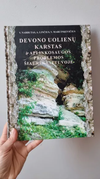 Devono uolienų karstas ir aplinkosaugos problemos šiaurės Lietuvoje