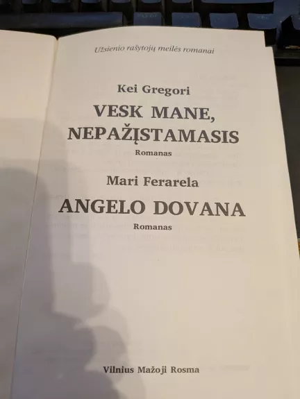 Vesk mane nepažįstamasis. Angelo dovana