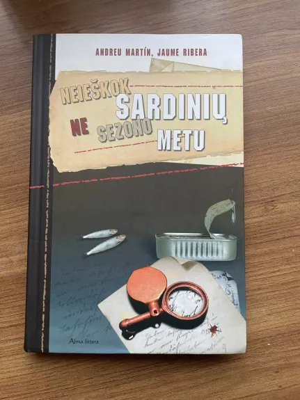 Neieškok sardinių ne sezono metu