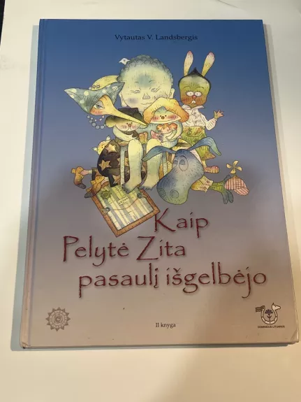 Kaip Pelytė Zita pasaulį išgelbėjo